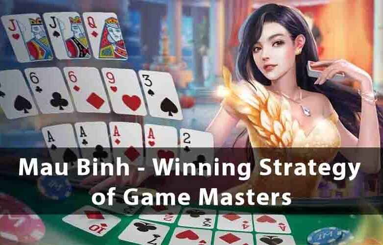 Mau Binh - Winning Strategy of Game Masters